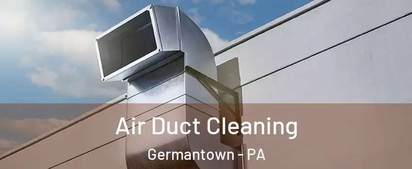 Air Duct Cleaning Germantown - PA