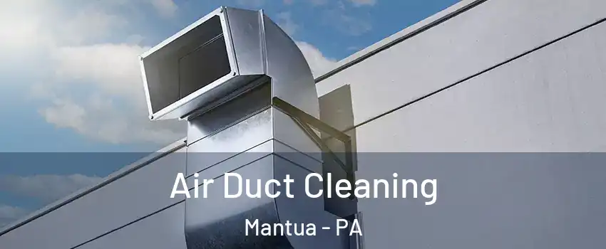 Air Duct Cleaning Mantua - PA