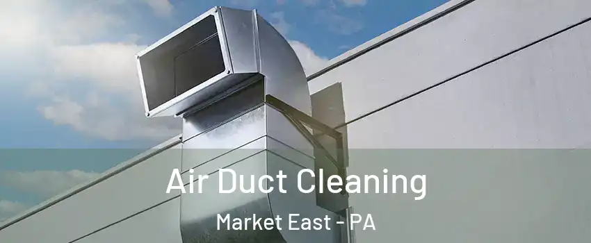 Air Duct Cleaning Market East - PA