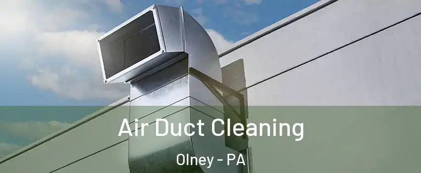 Air Duct Cleaning Olney - PA