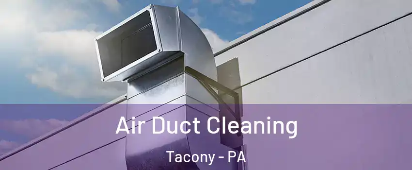 Air Duct Cleaning Tacony - PA
