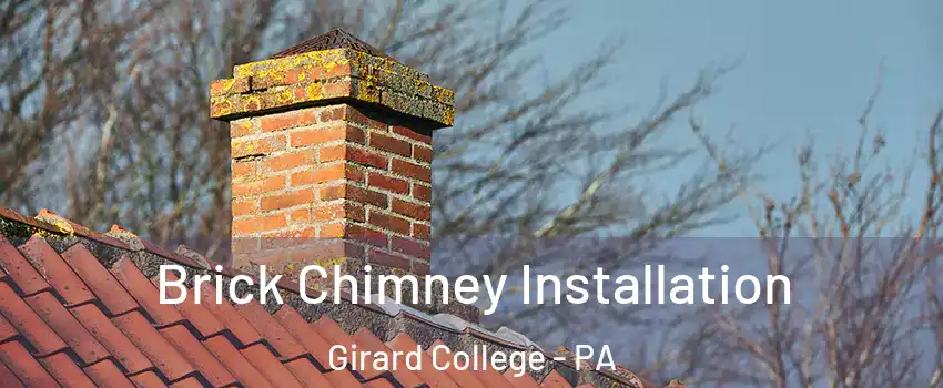 Brick Chimney Installation Girard College - PA