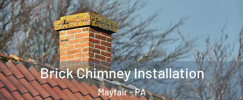 Brick Chimney Installation Mayfair - PA