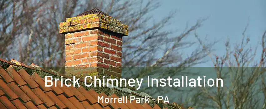 Brick Chimney Installation Morrell Park - PA