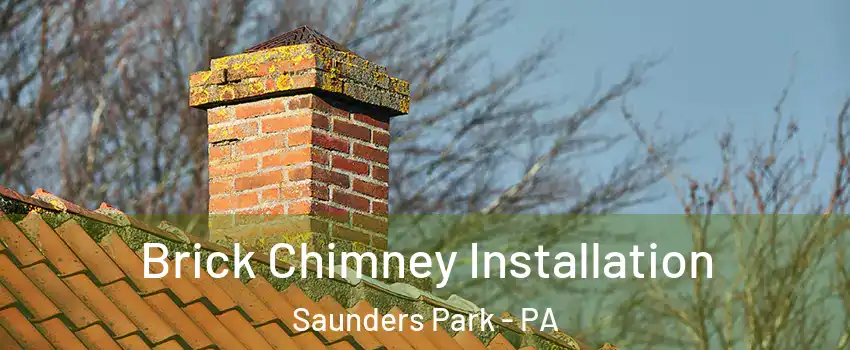 Brick Chimney Installation Saunders Park - PA