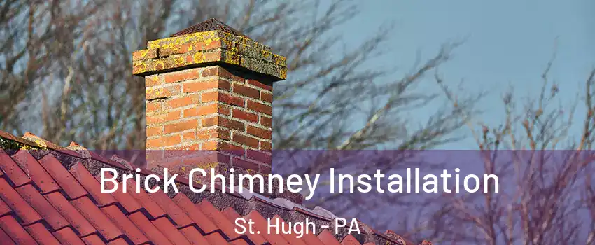 Brick Chimney Installation St. Hugh - PA