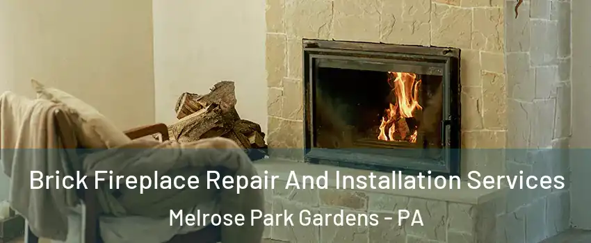 Brick Fireplace Repair And Installation Services Melrose Park Gardens - PA
