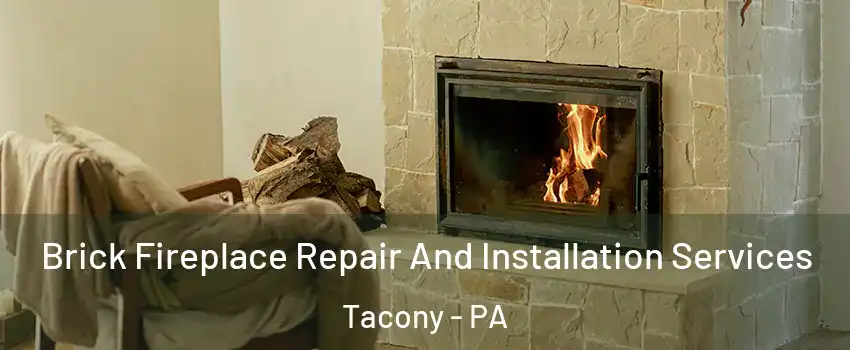 Brick Fireplace Repair And Installation Services Tacony - PA