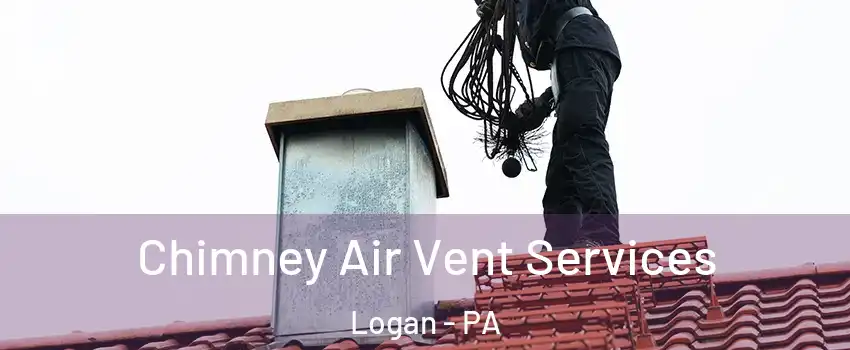 Chimney Air Vent Services Logan - PA
