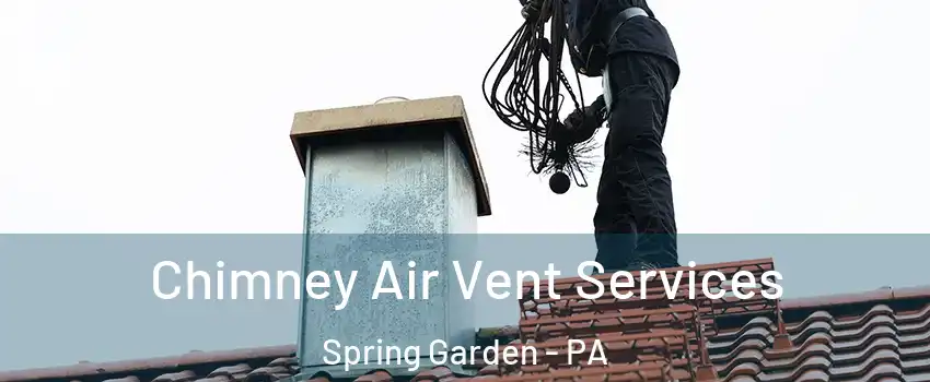 Chimney Air Vent Services Spring Garden - PA