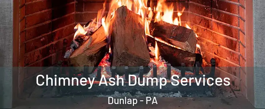 Chimney Ash Dump Services Dunlap - PA