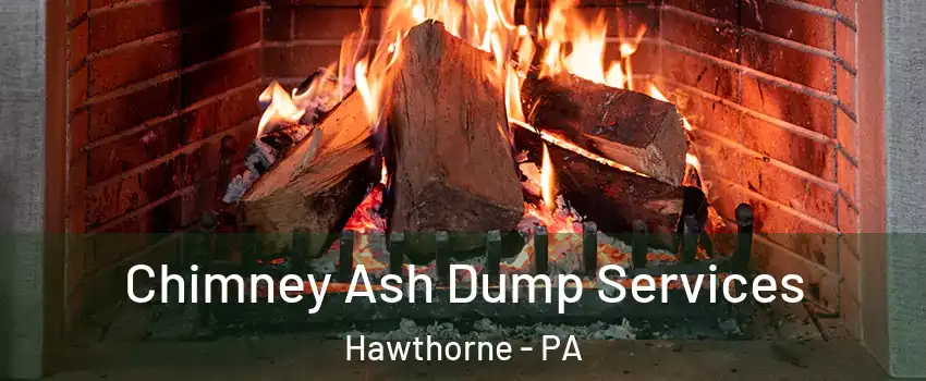 Chimney Ash Dump Services Hawthorne - PA
