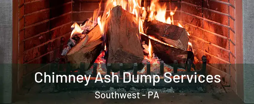 Chimney Ash Dump Services Southwest - PA
