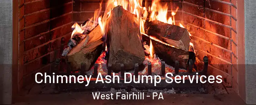 Chimney Ash Dump Services West Fairhill - PA
