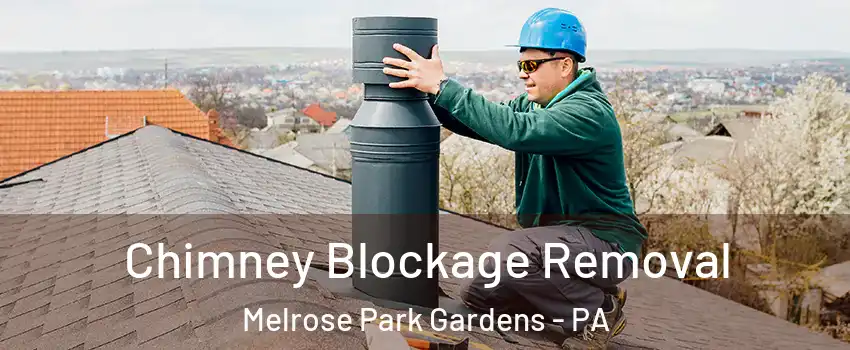 Chimney Blockage Removal Melrose Park Gardens - PA