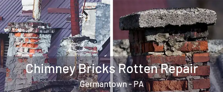 Chimney Bricks Rotten Repair Germantown - PA