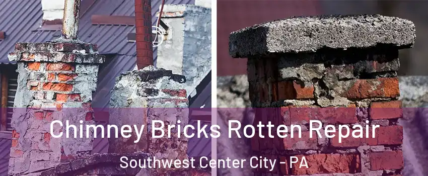 Chimney Bricks Rotten Repair Southwest Center City - PA