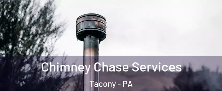 Chimney Chase Services Tacony - PA