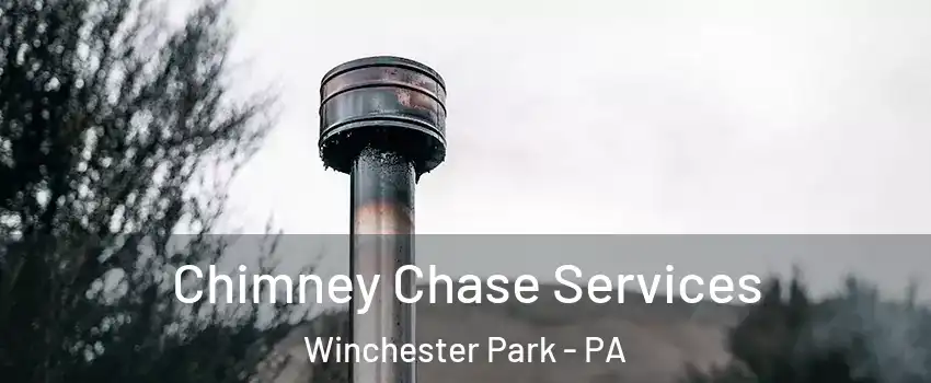 Chimney Chase Services Winchester Park - PA