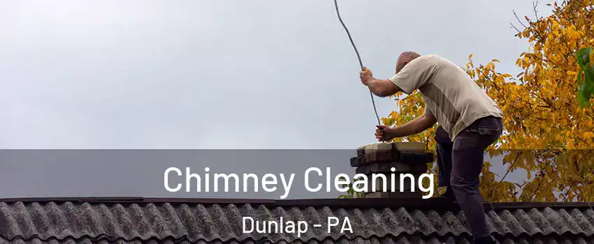 Chimney Cleaning Dunlap - PA