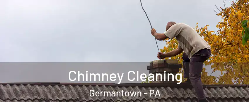 Chimney Cleaning Germantown - PA
