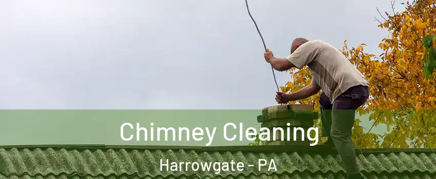 Chimney Cleaning Harrowgate - PA