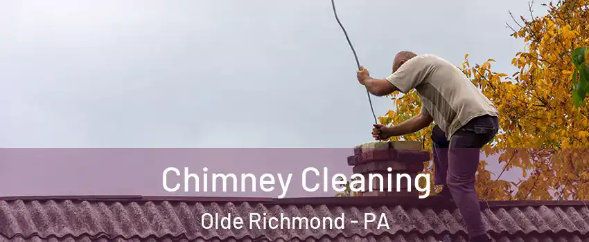 Chimney Cleaning Olde Richmond - PA