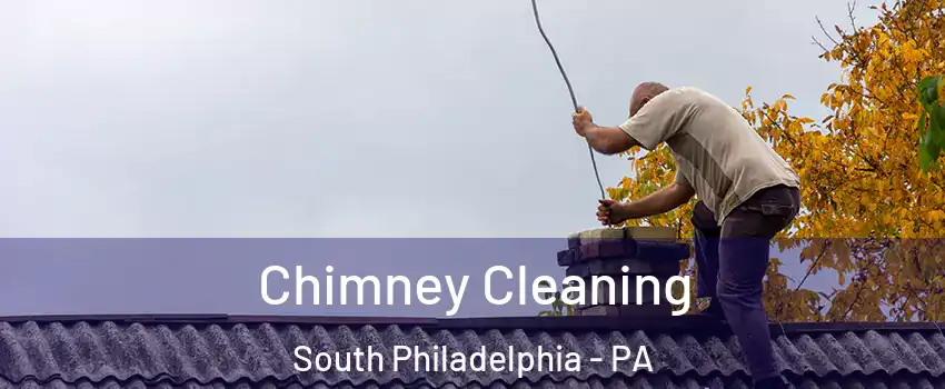 Chimney Cleaning South Philadelphia - PA