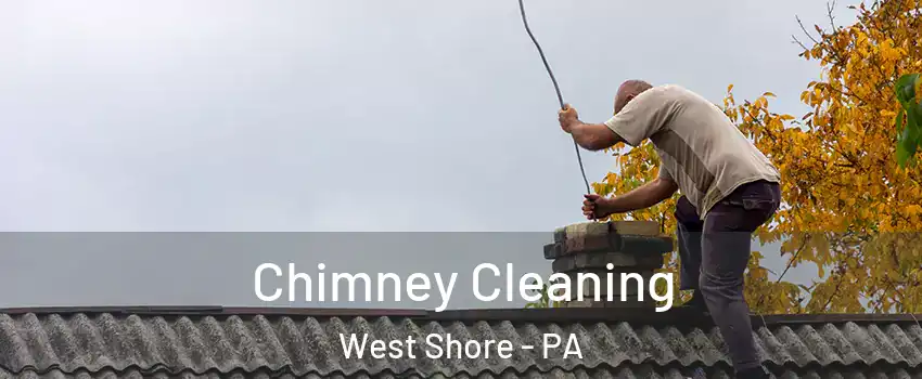 Chimney Cleaning West Shore - PA