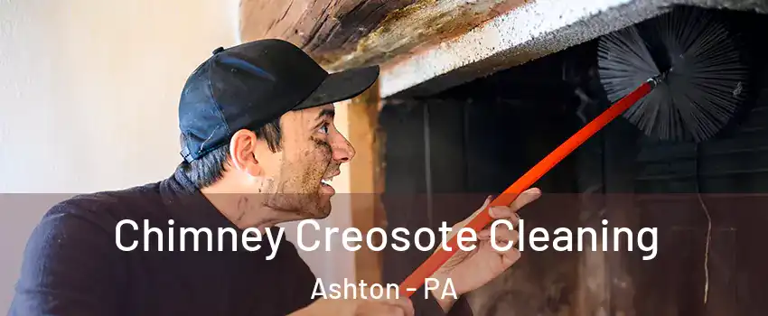 Chimney Creosote Cleaning Ashton - PA