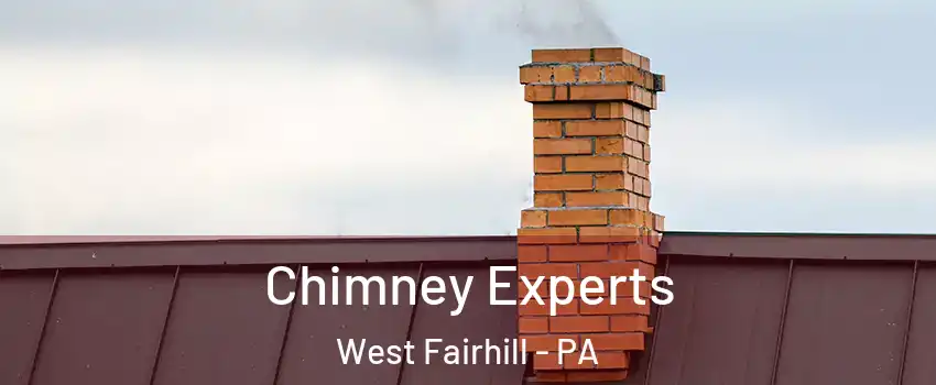 Chimney Experts West Fairhill - PA