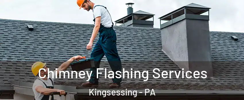 Chimney Flashing Services Kingsessing - PA