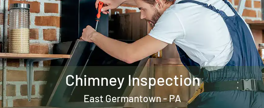 Chimney Inspection East Germantown - PA