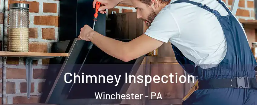 Chimney Inspection Winchester - PA