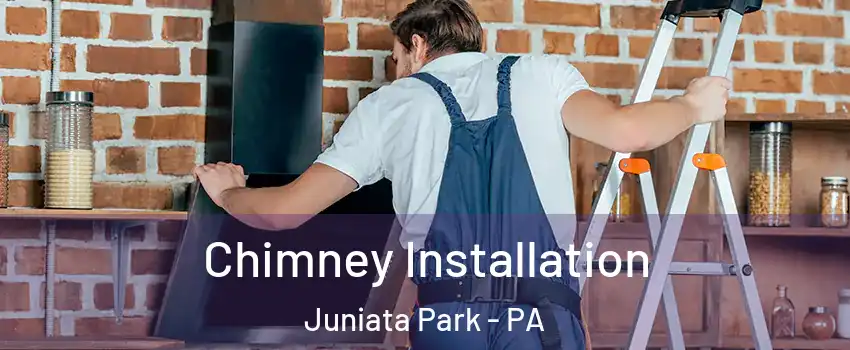 Chimney Installation Juniata Park - PA