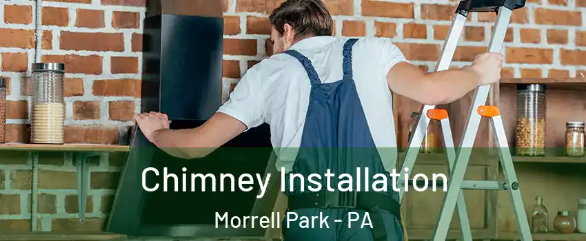 Chimney Installation Morrell Park - PA