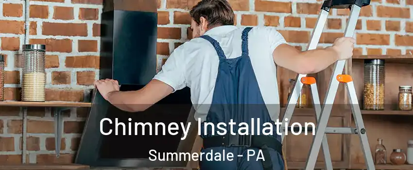 Chimney Installation Summerdale - PA