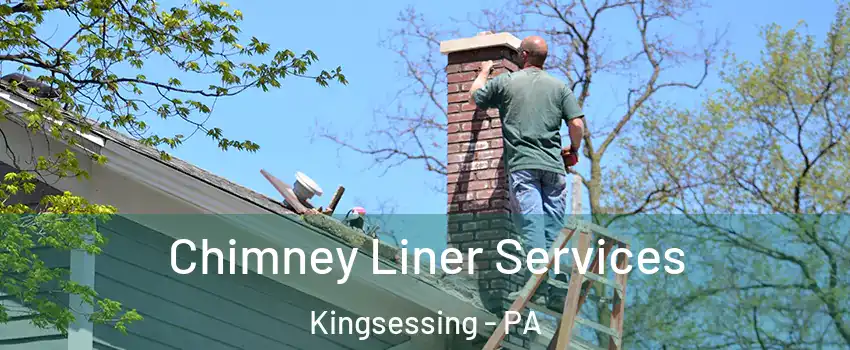 Chimney Liner Services Kingsessing - PA