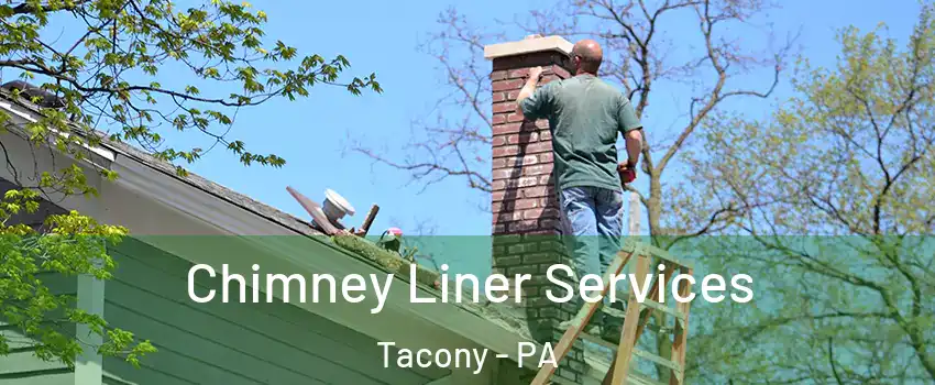 Chimney Liner Services Tacony - PA