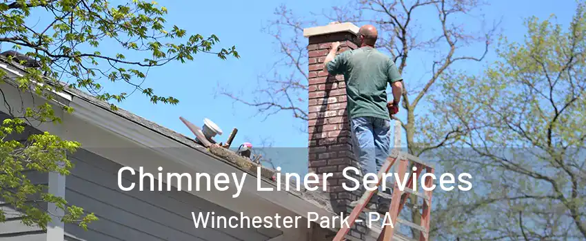 Chimney Liner Services Winchester Park - PA