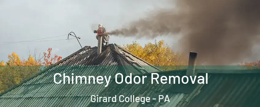Chimney Odor Removal Girard College - PA