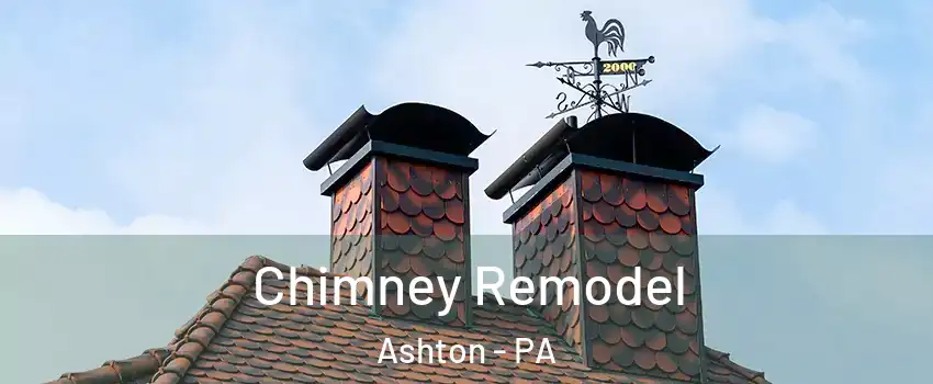 Chimney Remodel Ashton - PA
