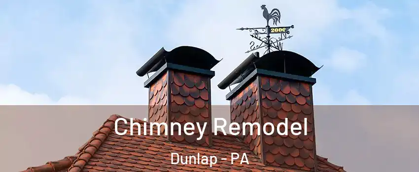 Chimney Remodel Dunlap - PA