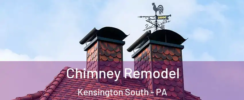 Chimney Remodel Kensington South - PA