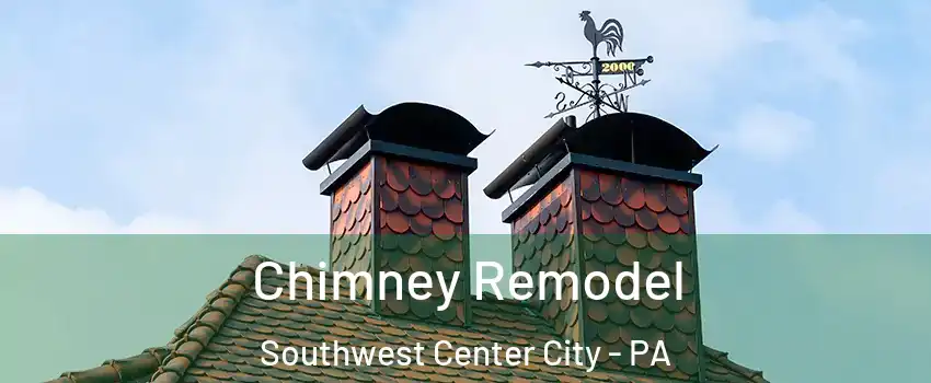 Chimney Remodel Southwest Center City - PA