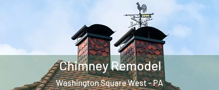 Chimney Remodel Washington Square West - PA