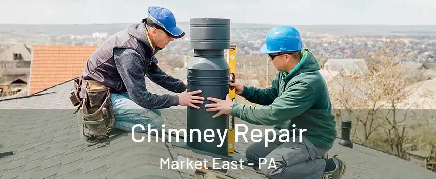 Chimney Repair Market East - PA