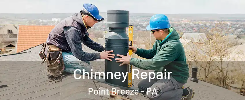 Chimney Repair Point Breeze - PA