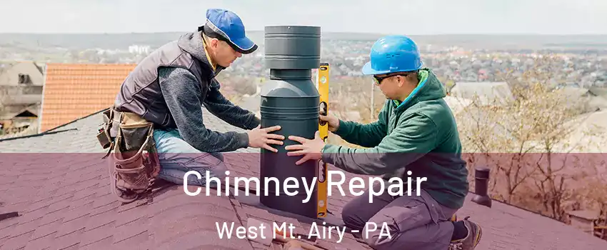 Chimney Repair West Mt. Airy - PA