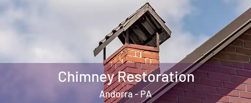 Chimney Restoration Andorra - PA